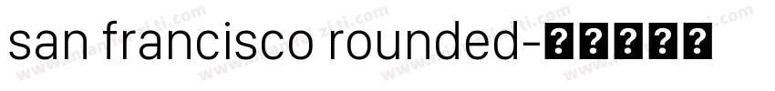 san francisco rounded字体转换